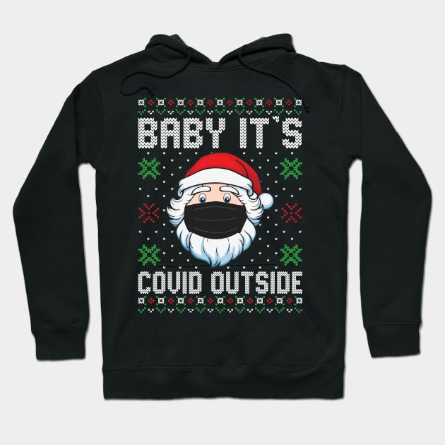 Baby It's Covid Outside Santa Ugly Christmas Sweater Hoodie by DragonTees